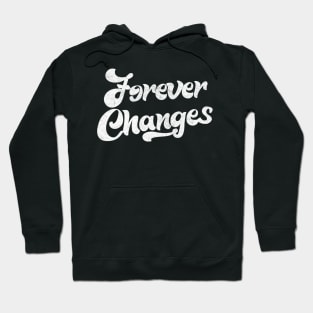 Forever Changes /// Retro 60s Style Fan Design Hoodie